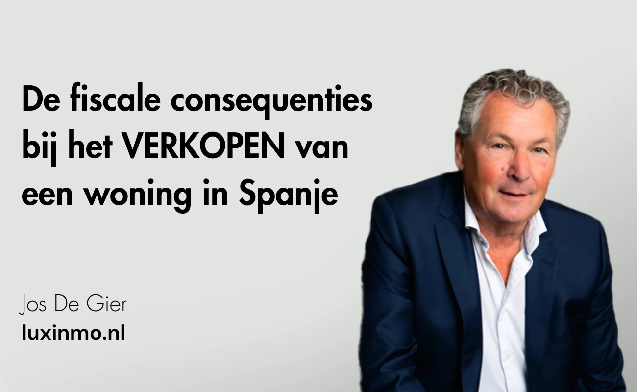 De fiscale consequenties bij het VERKOPEN van een woning in Spanje