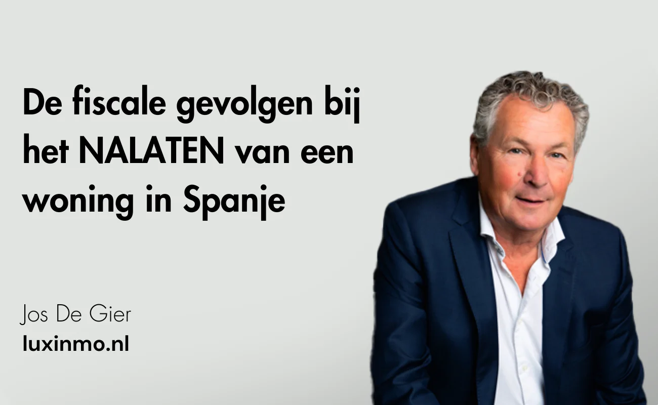 de fiscale gevolgen bij het NALATEN van een woning in Spanje